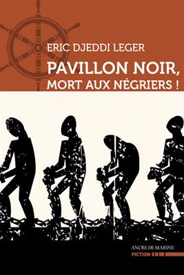 Pavillon noir, mort aux négriers !