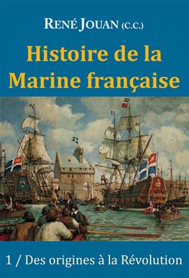 Histoire de la Marine Française T1