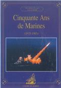 Cinquante ans de Marines 1935-1985