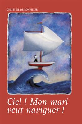 Ciel ! Mon mari veut naviguer... (version numérique)