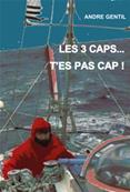 Les 3 caps ? T'es pas cap !