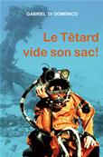 Le Ttard vide son sac (version numrique)