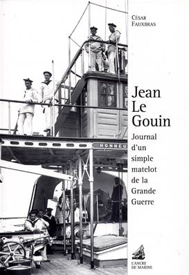 Jean Le Gouin, Journal d'un simple matelot de la Grande Guerre