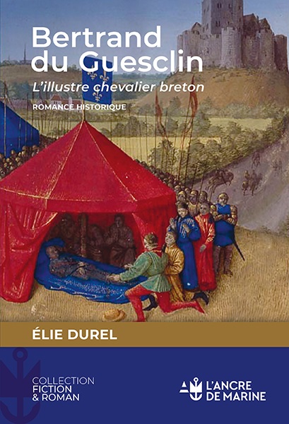 Bertrand Du Guesclin L'illustre chevalier breton
