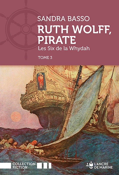 Ruth Wolff T3 - Les six de la whydah